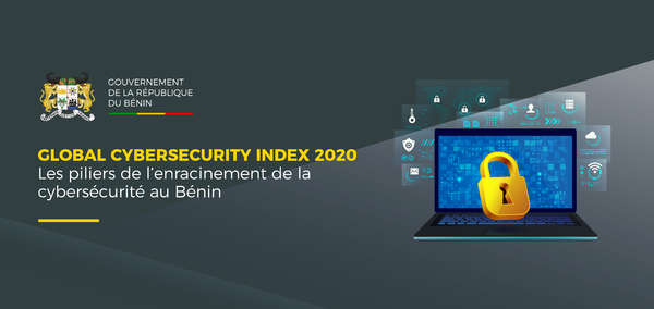 Indice Global de Cybersécurité : Les clés pour comprendre la percée du Bénin dans le classement de l’UIT