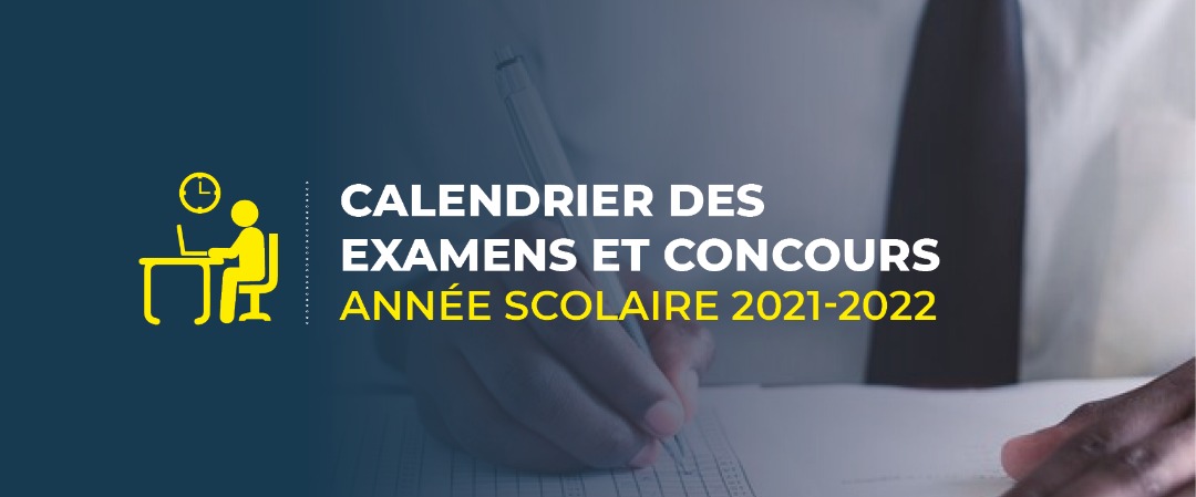Rappel du calendrier des examens et concours pour le compte de l’année scolaire 2021-2022