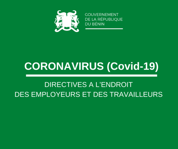 CORONAVIRUS - DIRECTIVES A L’ENDROIT DES EMPLOYEURS ET DES TRAVAILLEURS FACE A LA COVID-19