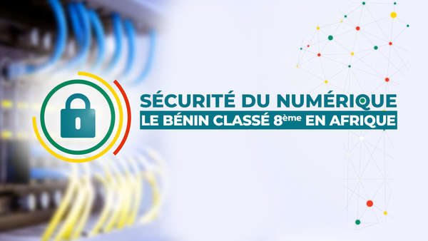 Le Bénin classé 8ème au plan continental en matière de cybersécurité par  le Global Cybersecurity Index 2018