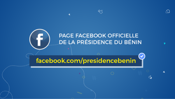 Découvrez et abonnez vous à la page Facebook officielle de la Présidence du Bénin