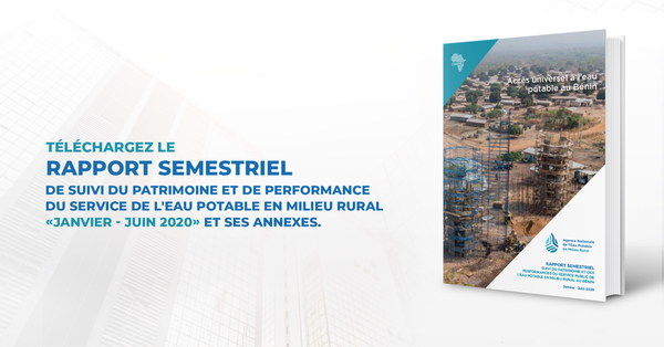 Rapport semestriel de suivi du patrimoine et de performance du service de l'eau potable en milieu rural : janvier - juin 2020
