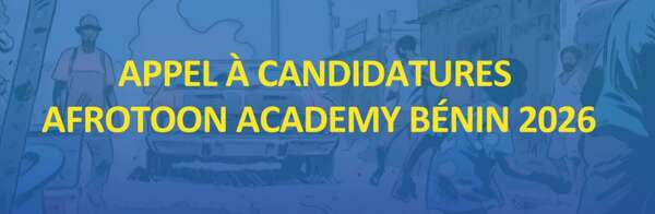 Avis d'appel à candidatures : L’ADAC et MédiaParticipations lancent l’Afrotoon Academy Bénin 2026