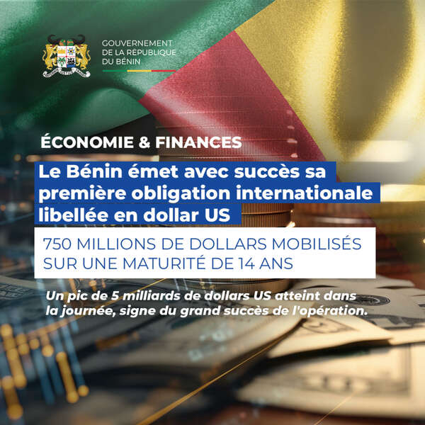 Le Bénin émet avec succès sa première obligation internationale libellée en dollar US, et mobilise 750 millions de dollars sur une maturité de 14 ans