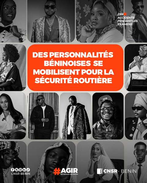 AGIR POUR ZERO ACCIDENTS PENDANT LES EXAMENS 2026 : Des artistes, créateurs de contenus et personnalités publiques béninoises se mobilisent aux côtés du CNSR pour protéger des vies sur les routes