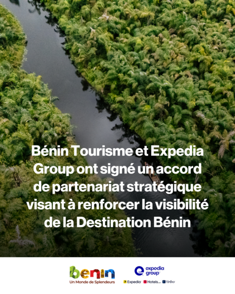 Bénin Tourisme et Expedia Group : Un partenariat stratégique pour attirer les voyageurs du monde entier